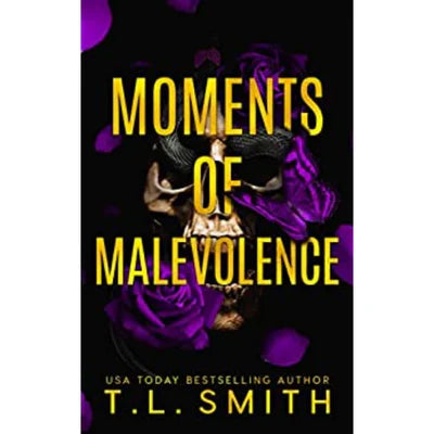 Moments of Malevolence by T.L. Smith