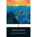 Thus Spoke Zarathustra By Friedrich Nietzsche