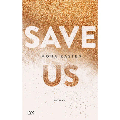 Save Us by Mona Kasten