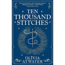 Ten Thousand Stitches By Olivia Atwater