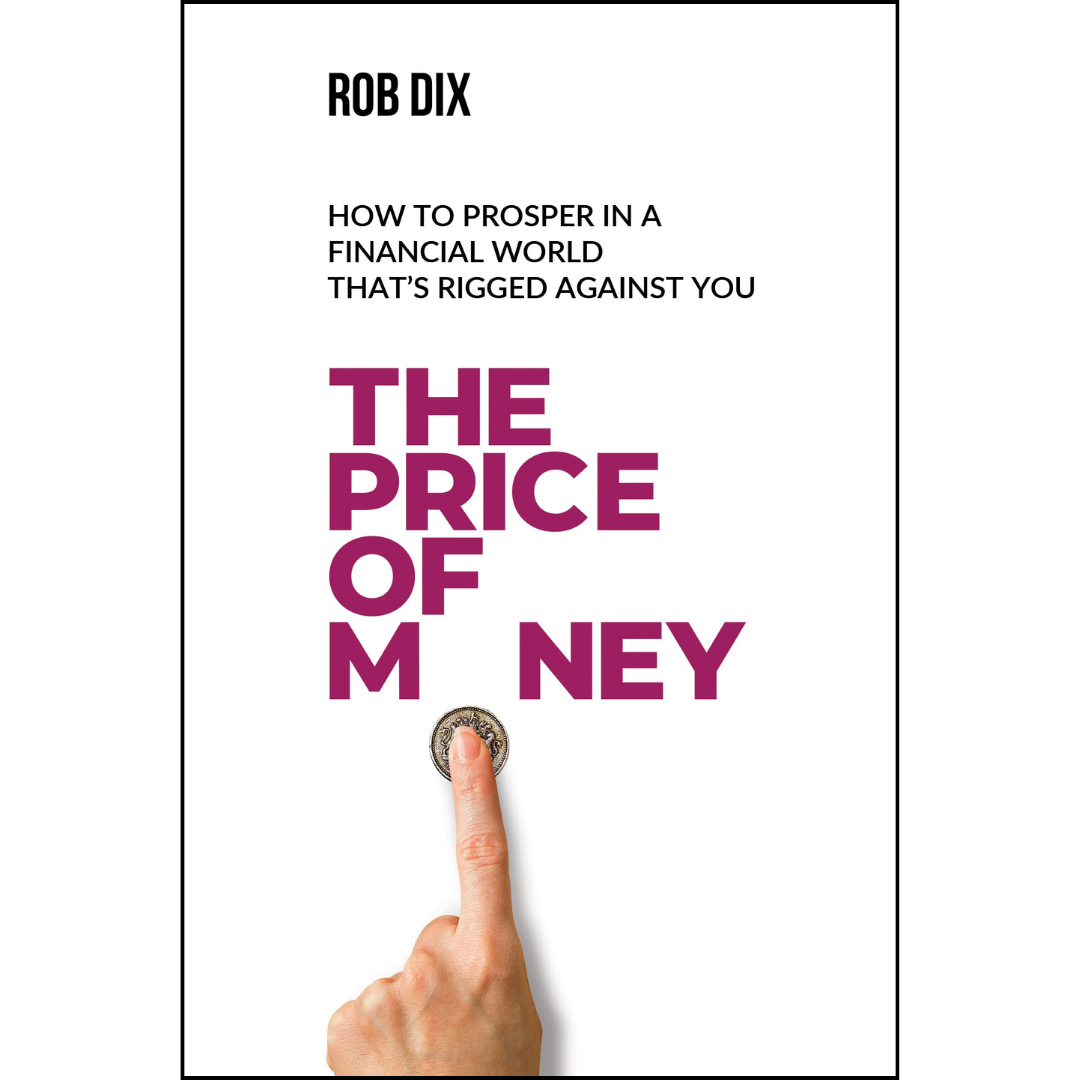 The Price Of Money By Rob Dix