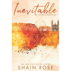 Inevitable By Shain Rose