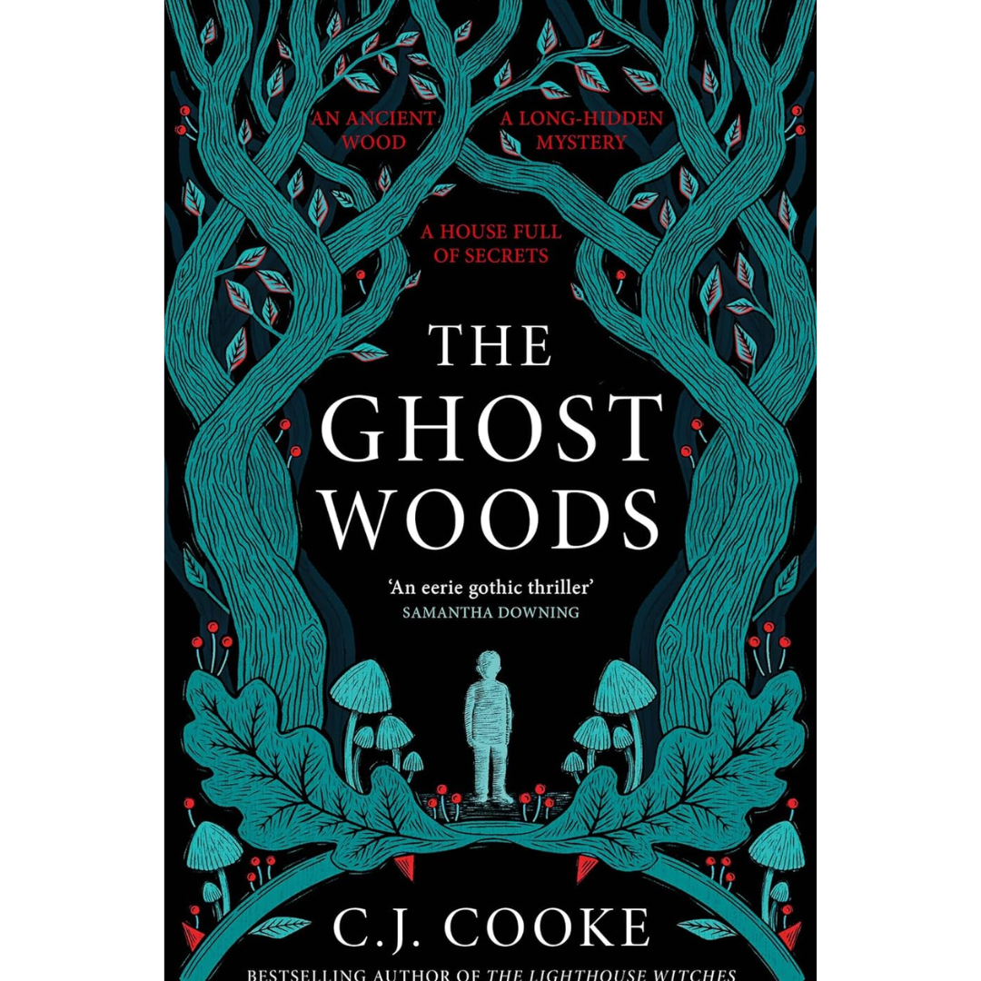 The Ghost Woods By C.J. Cooke