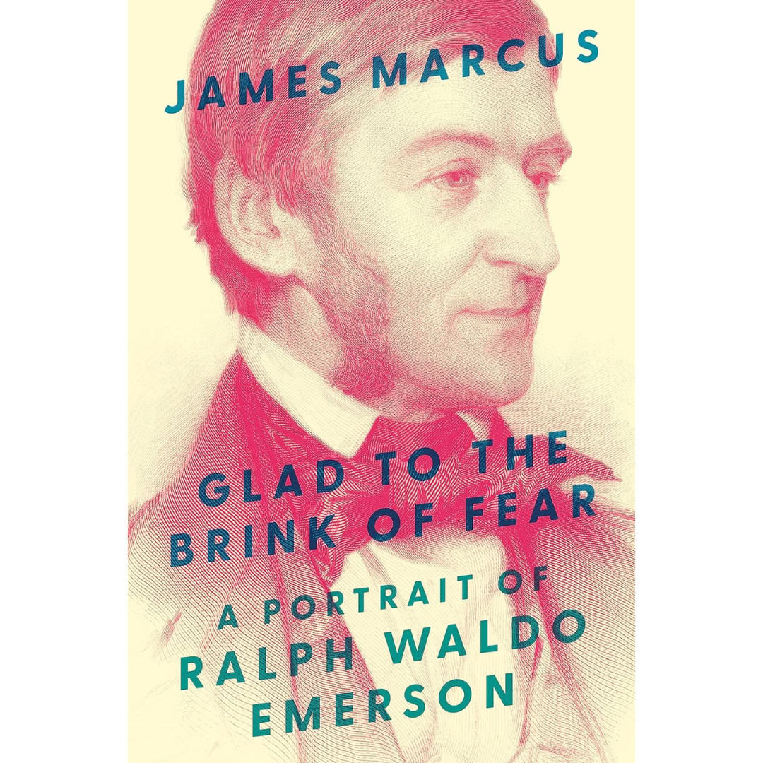 Glad to the Brink of Fear By James Marcus