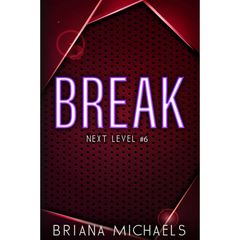 Break By Briana Michaels