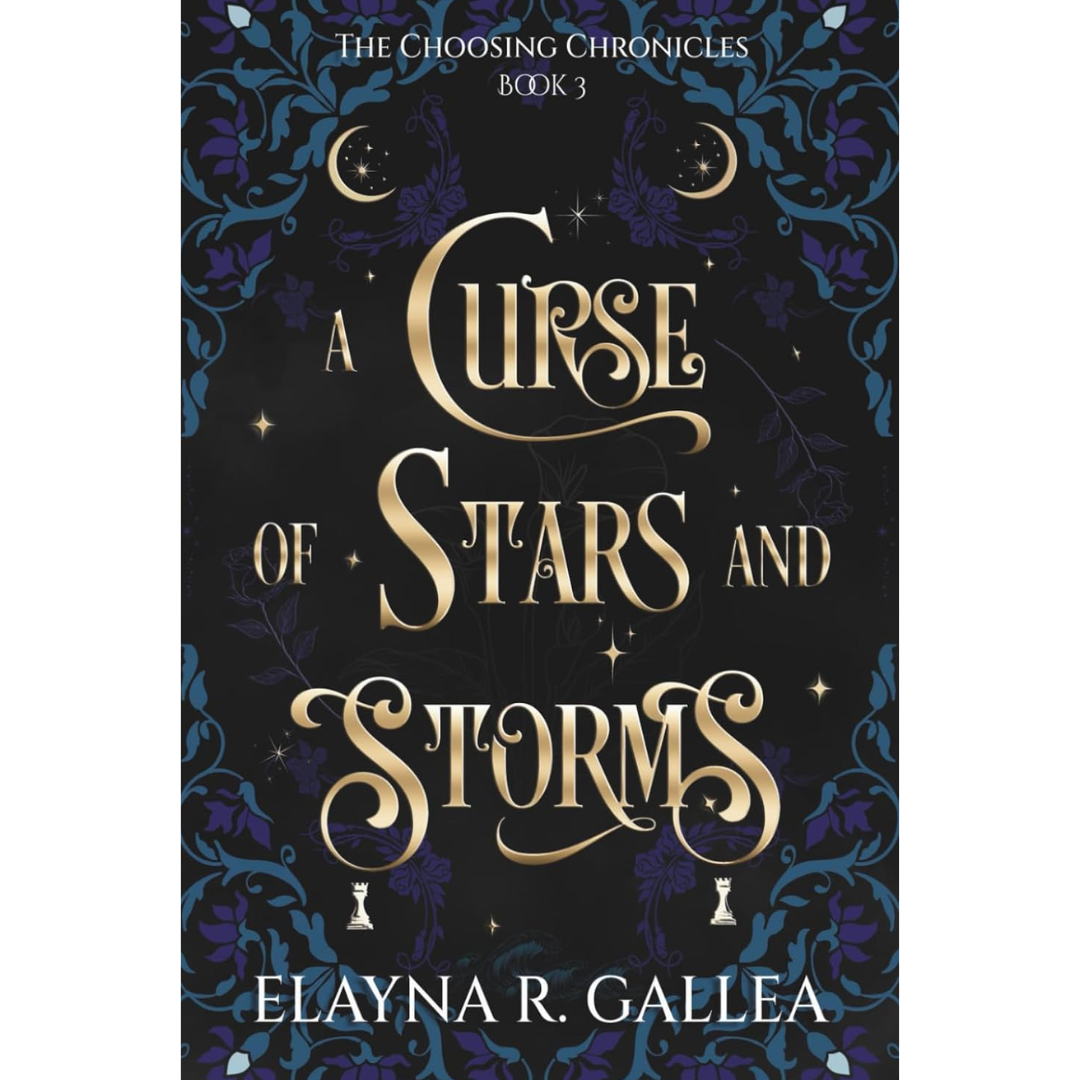 A Curse of Stars and Storms By Elayna R. Gallea