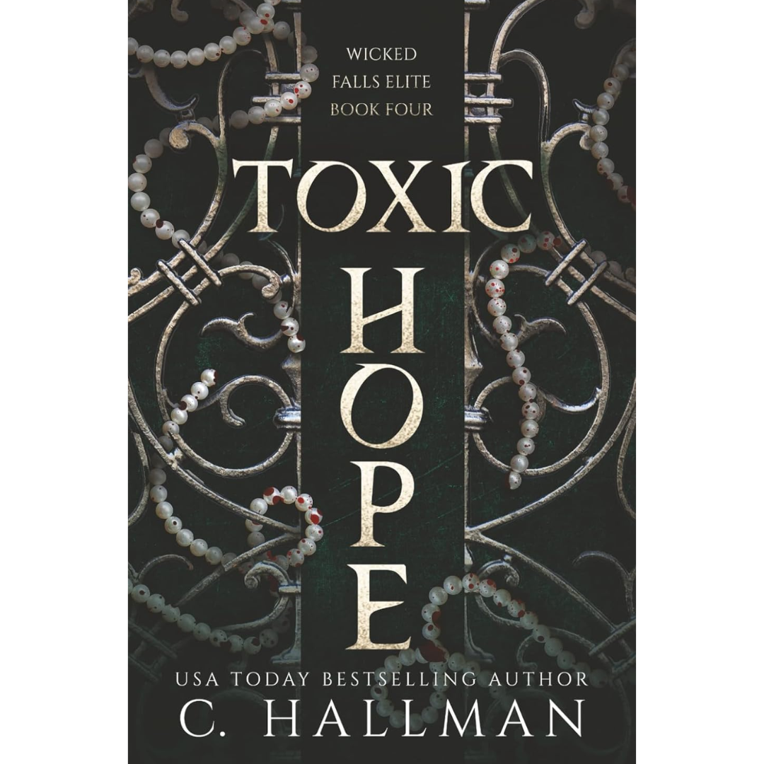 Toxic Hope By C. Hallman