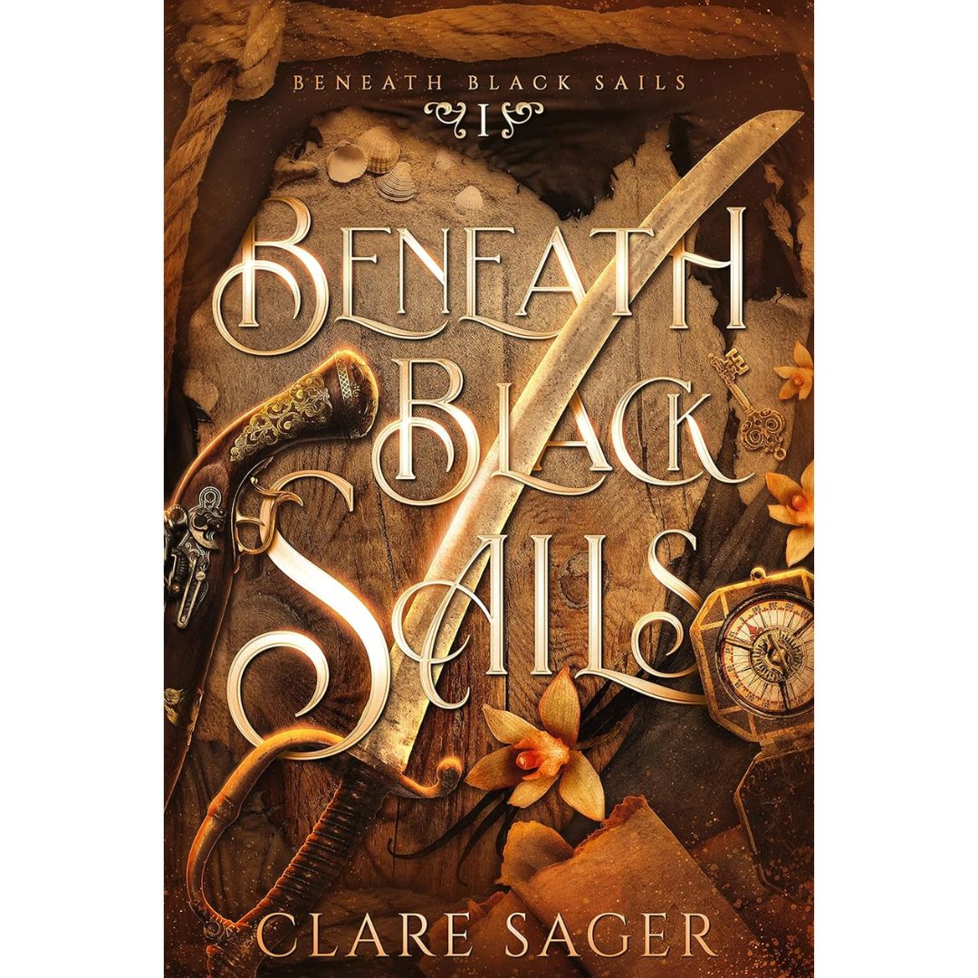 Beneath Black Sails By Clare Sager