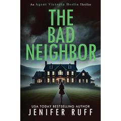 The Bad Neighbor By Jenifer Ruff