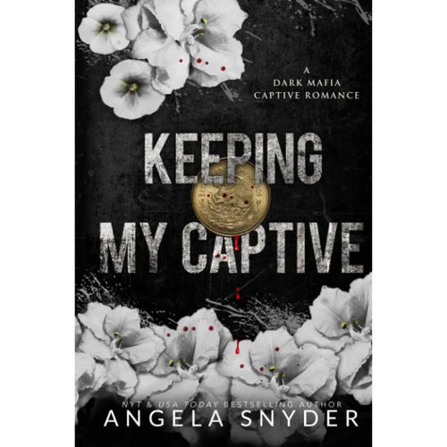 Keeping My Captive By Angela Snyder