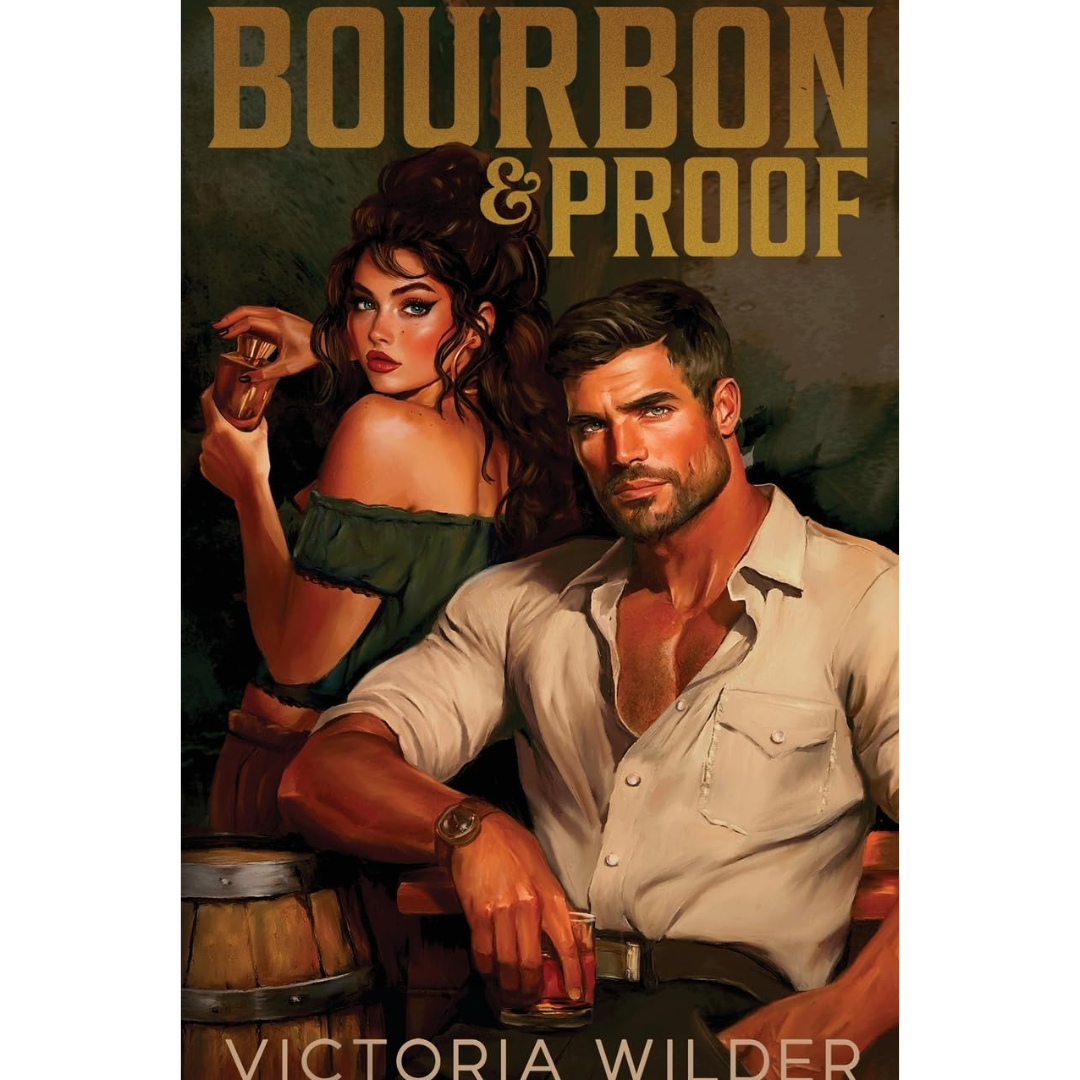 Bourbon & Proof By Victoria Wilder