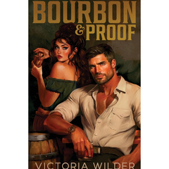 Bourbon & Proof By Victoria Wilder