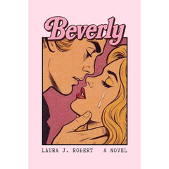 Beverly By Laura J. Robert