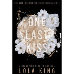 One Last Kiss By Lola King