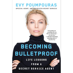 Becoming Bulletproof By Evy Poumpouras
