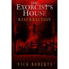 The Exorcist's House Resurrection By Nick Roberts