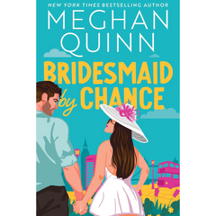 Bridesmaid by Chance By Meghan Quinn