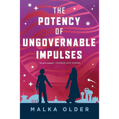 The Potency of Ungovernable Impulses By Malka Ann Older