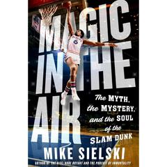 Magic in the Air By Mike Sielski
