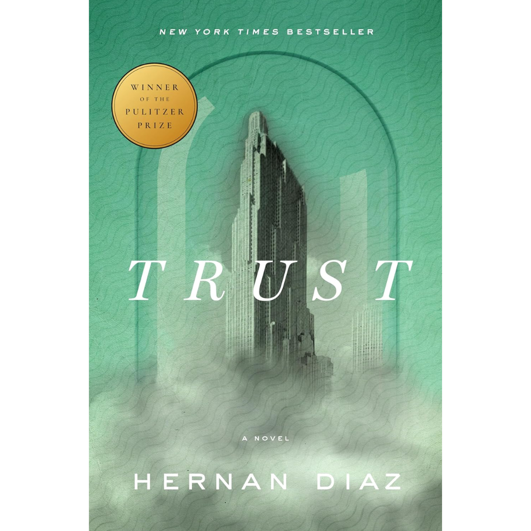 Trust By Hernan Diaz