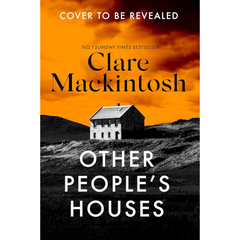 Other Peoples Houses By Clare Mackintosh
