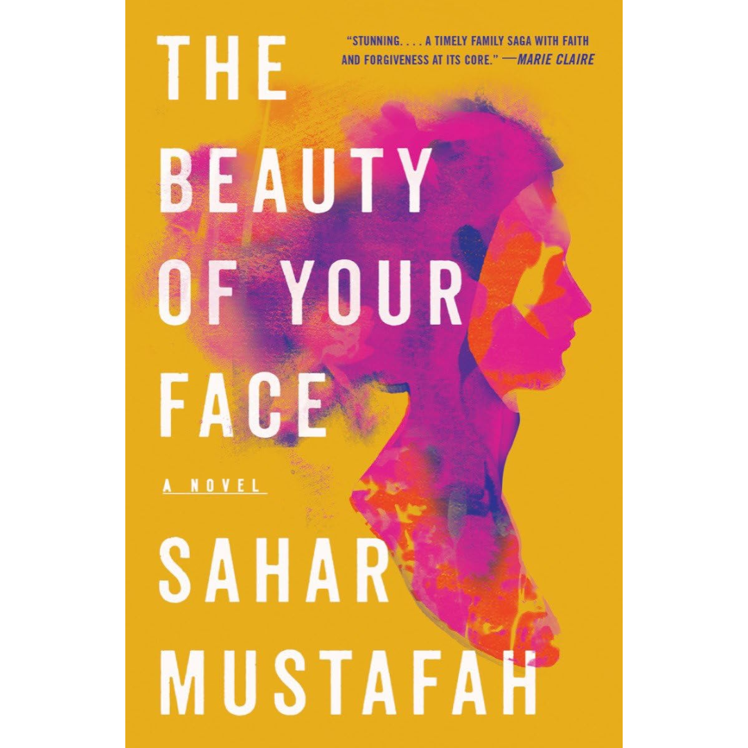 The Beauty of Your Face By Sahar Mustafah