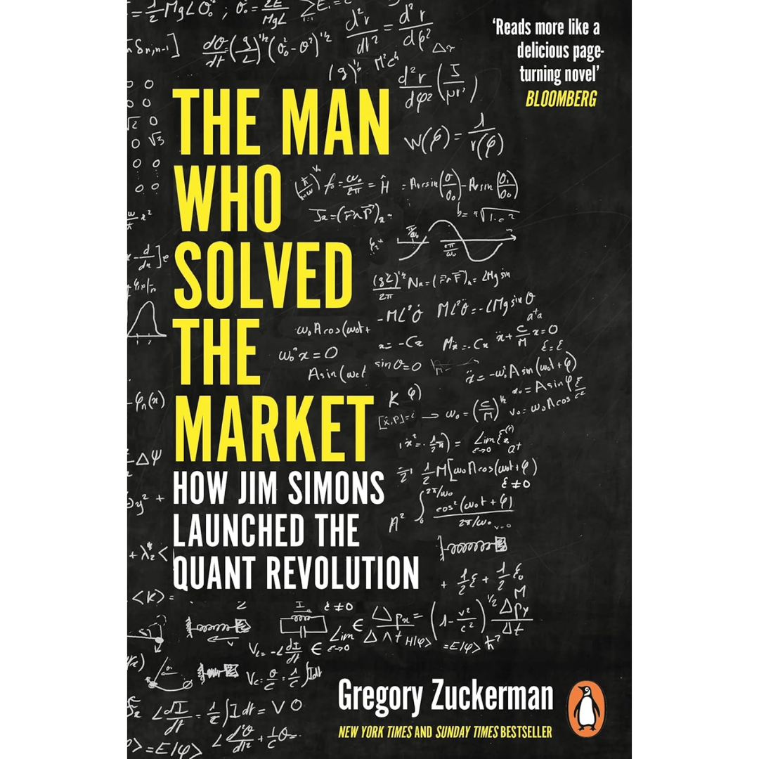 The Man Who Solved the Market By Gregory Zuckerman