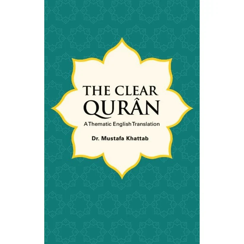 The Clear Qurân By Mustafa Khattab