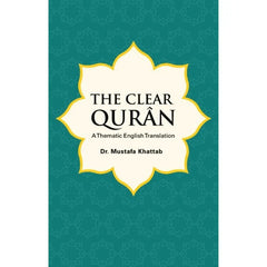 The Clear Qurân By Mustafa Khattab