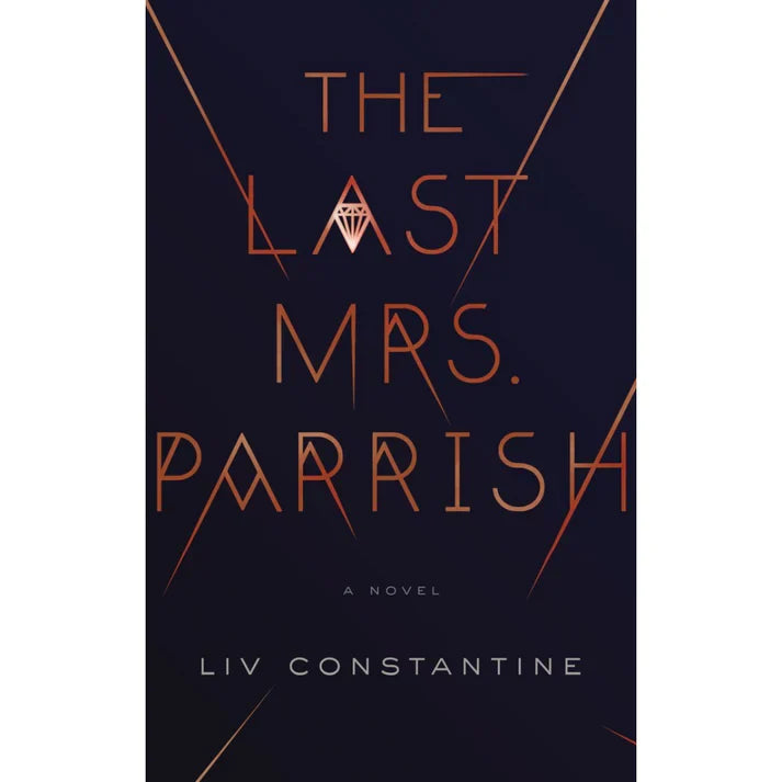 The Last Mrs. Parrish by Liv Constantine