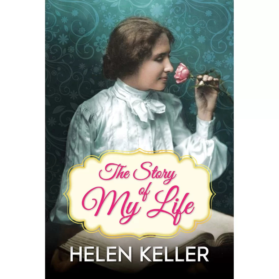 The Story of My Life By Helen Keller