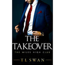 The Takeover by T.L. Swan