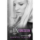 Unforeseen By Shantel Tessier