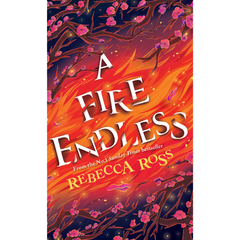 A Fire Endless By Rebecca Ross