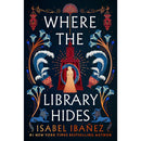 Where the Library Hides By Isabel Ibañez