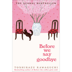 Before We Say Goodbye by Toshikazu Kawaguchi