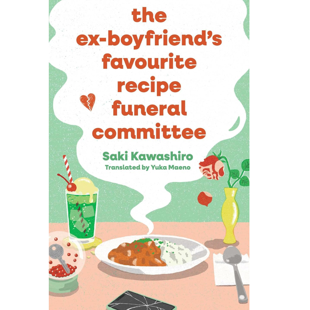 The Ex-Boyfriend's Favorite Recipe Funeral Committee By Saki Kawashiro