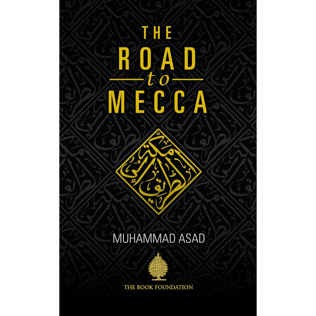 The Road To Mecca By Muhammad Asad
