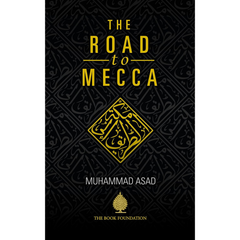 The Road To Mecca By Muhammad Asad