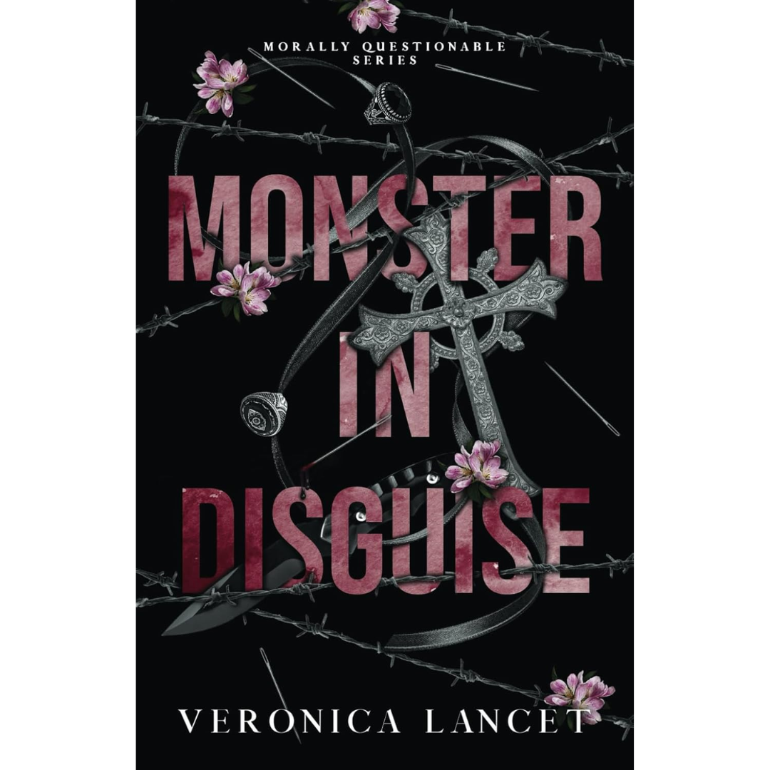 Monster in Disguise: A Dark Romance By Veronica Lancet