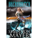Breakwater By Shannon Mayer