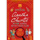 The Official Agatha Christie After School Detectives Club By Agatha Christie