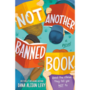Not Another Banned Book By Dana Alison Levy