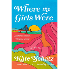 Where the Girls Were By Kate Schatz