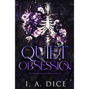 Quiet Obsession By I. A. Dice