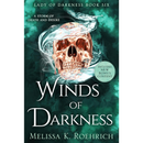 Winds of Darkness By Melissa K. Roehrich