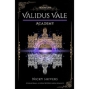 Validus Vale Academy By Nicky Shivers