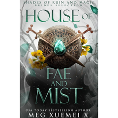 House of Fae and MistBy Meg Xuemei X