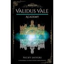 Validus Vale Academy By Nicky Shivers
