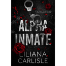 Alpha Inmate by Liliana Carlisle